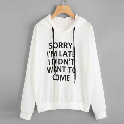 "Sorry I'm Late" Hooded Sweatshirt